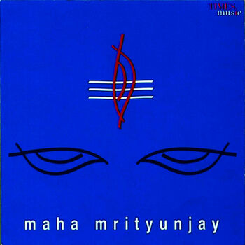maha mrityunjaya mantra times music