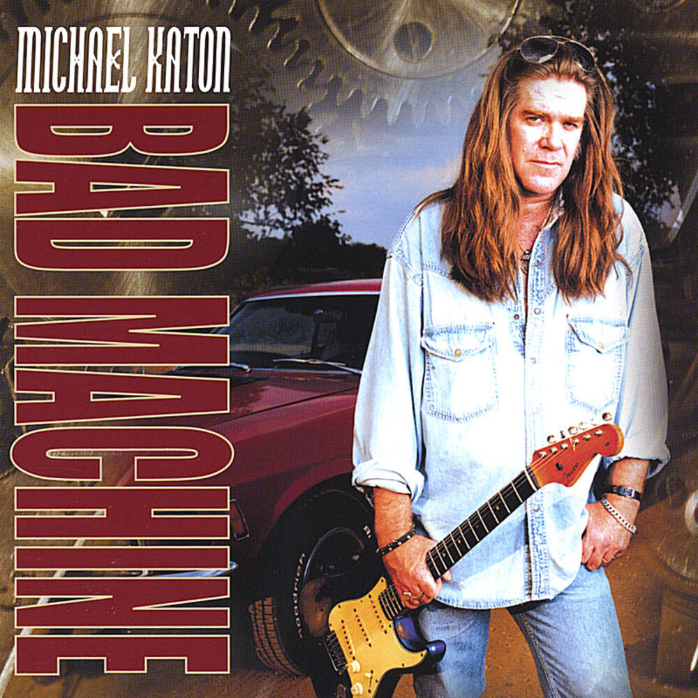 Bad machine. Michael Katon Bad Machine 2002. Michael Katon дискография. Michael Katon 9 Loud ones! 2013. Michael Katon hard one