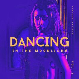 Album cover of Dancing In The Moonlight, Vol. 3