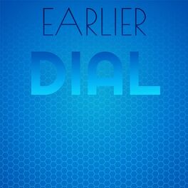 Album cover of Earlier Dial