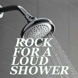 Album cover of Rock For A Loud Shower