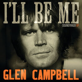 Album cover of Glen Campbell: I’ll Be Me