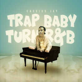 Various Artists Trap Baby Turn R B Lyrics And Songs Deezer