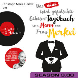 Album cover of Das neue total gefälschte Geheim-Tagebuch vom Mann von Frau Merkel - Season 3, Folge 8: GTMM KW 31