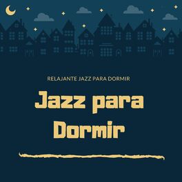 Album cover of Relajante Jazz para Dormir