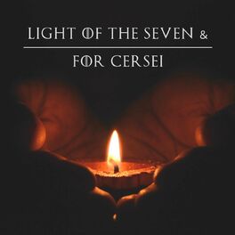 Album cover of Light of the Seven / For Cersei (From 