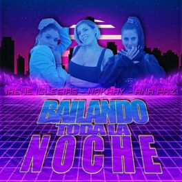 Album cover of Bailando Toda la Noche