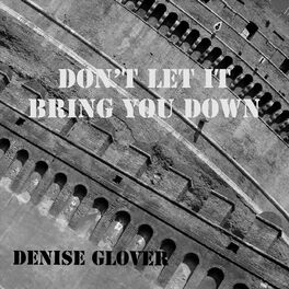 Album cover of Don't Let It Bring You Down