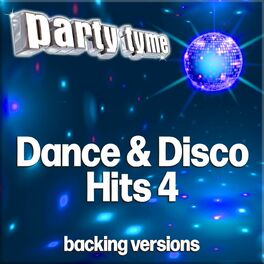 Album cover of Dance & Disco Hits 4 - Party Tyme (Backing Versions)