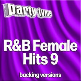 Album cover of R&B Female Hits 9 - Party Tyme (Backing Versions)