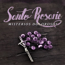Album cover of Santo Rosario: Misterios Dolorosos