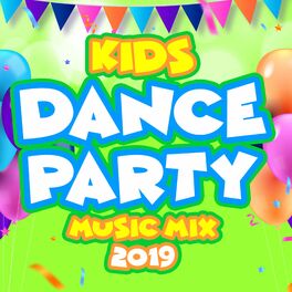 Album cover of Kids Dance Party Music Mix 2019