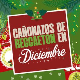 Album cover of Cañonazos de Reggaeton en Diciembre
