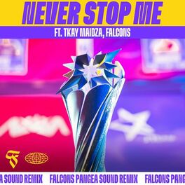 Album cover of Never Stop Me (Falcons Pangea Sound Remix)