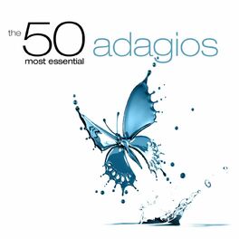 Album cover of The 50 Most Essential Adagios