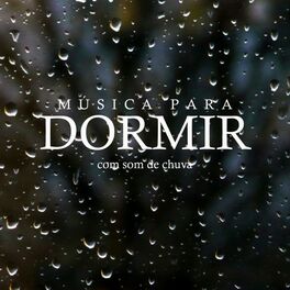 Album cover of Música para Dormir Com Som de Chuva