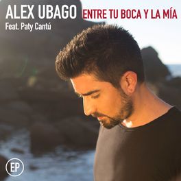 Album cover of Entre tu boca y la mía EP (feat. Paty Cantú)