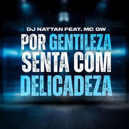 Album cover of Por Gentileza, Senta Com Delicadeza