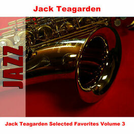 Album cover of Jack Teagarden Selected Favorites Volume 3