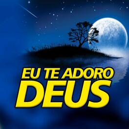 Album cover of Eu Te Adoro Deus