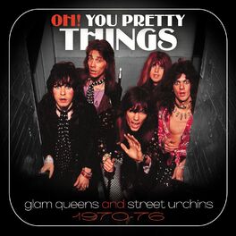 Album cover of Oh! You Pretty Things: Glam Queens And Street Urchins 1970-76