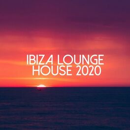 Album cover of Ibiza Lounge House 2020
