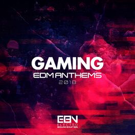 Album cover of Gaming EDM Anthems 2018
