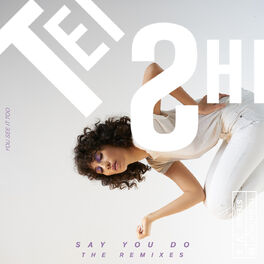 Album cover of Say You Do (The Remixes)