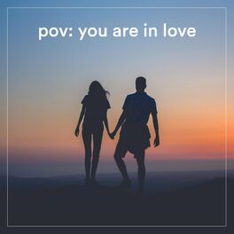 Album cover of pov: you are in love