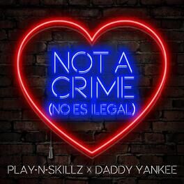Album cover of Not a Crime (No Es Ilegal)