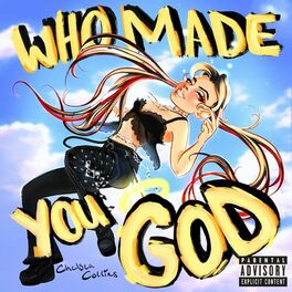 Album cover of WHO MADE YOU GOD?
