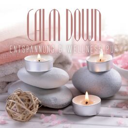 Album cover of Calm Down: Entspannung & Wellness Pur