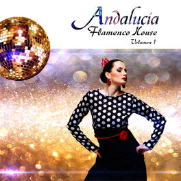 Album cover of Andalucía Flamenco House, Vol. 1