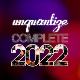 Album cover of Unquantize Complete 2022