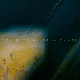 Album cover of The Days We Held Hands
