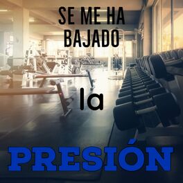 Album cover of Se Me Ha Bajado La Presión