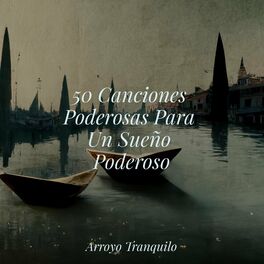 Album cover of 50 Canciones Poderosas Para Un Sueño Poderoso