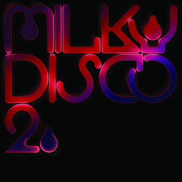 Album cover of Milky Disco 2: Let's Go Freak Out