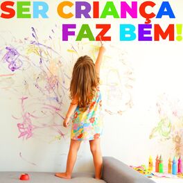 Album cover of Ser Criança Faz Bem!