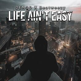 Album cover of Life Ain't Easy (feat. Beatweezy)