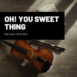 Album cover of Oh! You Sweet Thing