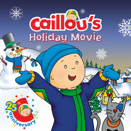 Album cover of Caillou's Holiday Movie (Original Motion Picture Soundtrack)