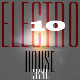 Album cover of Cosmic Electro House, Vol. 10