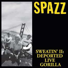Album cover of Sweatin' II: Deported Live Gorilla
