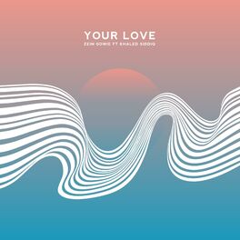 Album cover of Your Love (feat. Khaled Siddiq)