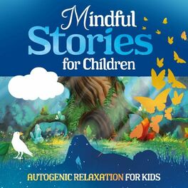 Album cover of Mindful Stories for Children (Autogenic Relaxation for Kids)