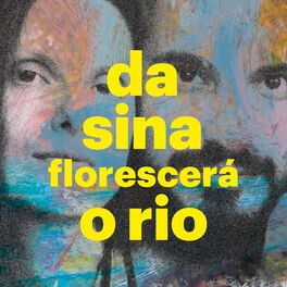 Album cover of Da Sina Florescerá o Rio