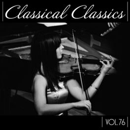 Album cover of Classical Classics, Vol. 76