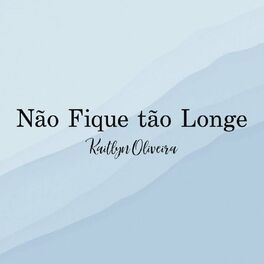 Album cover of Não Fique Tão Longe