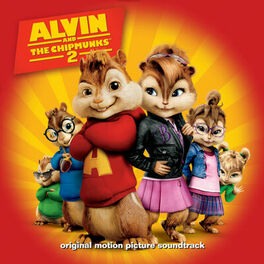 Album cover of Alvin And The Chipmunks: The Squeakquel Original Motion Picture Soundtrack